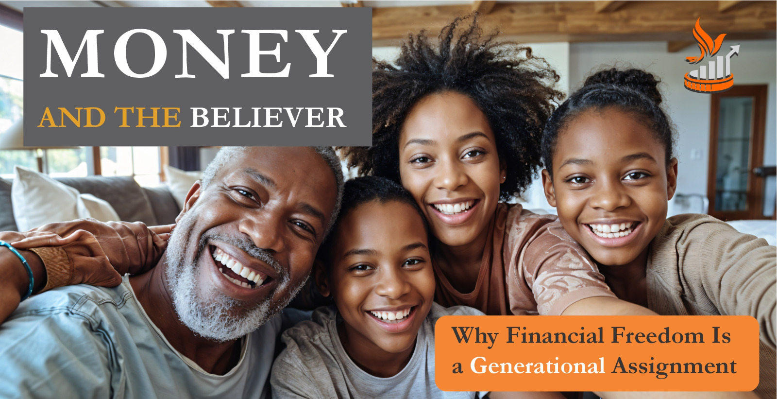 WHY FINANCIAL FREEDOM IS A GENERATIONAL ASSIGNMENT